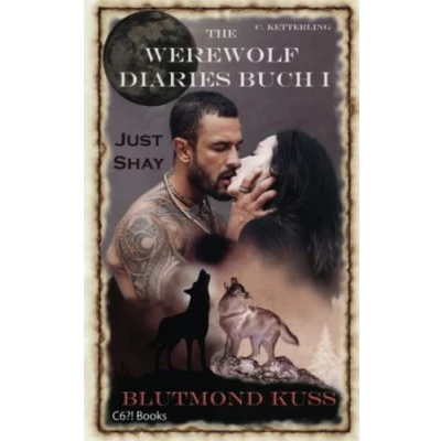 Abbildung von The Werewolf Diaries: Buch 1: Just Shay Blutmond Kuss: Neumond Anthologie: nur Shays Sicht deutsche Ausgabe (Die Sammelbände „Just Shay“ paranormaler Werwolf Liebesroman, Band 1)