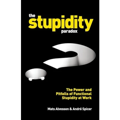 Abbildung von The Stupidity Paradox: Power and Pitfalls of Functional at Work