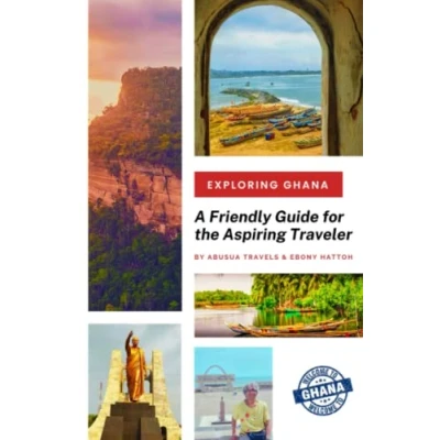 Abbildung von Exploring Ghana: A Friendly Guide for the Aspiring Traveler