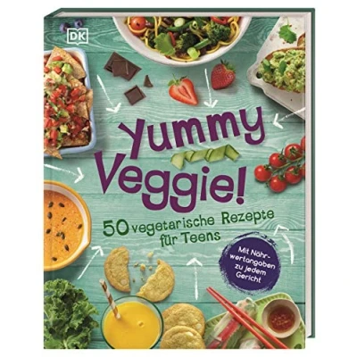 Abbildung von Yummy Veggie!: 50 vegetarische Rezepte für Teens. Mit Nährwertangaben zu jedem Gericht