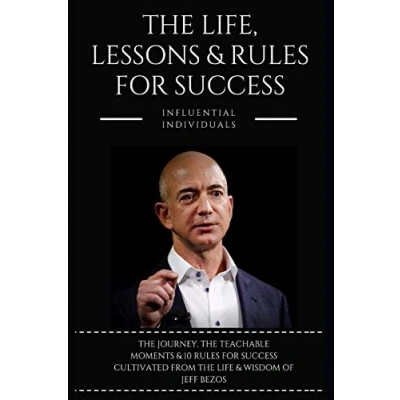 Abbildung von Jeff Bezos: The Life, Lessons &amp; Rules For Success