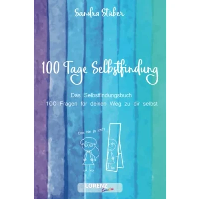 Abbildung von 100 Tage Selbstfindung Das Selbstfindungsbuch mit Fragen für deinen Weg zu Dir selbst