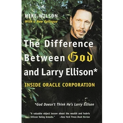 Abbildung von The Difference Between God and Larry Ellison: *God Doesn&#039;t Think He&#039;s Ellison