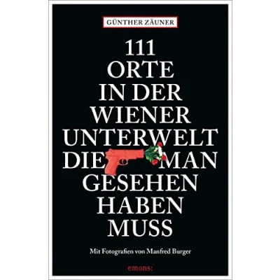 Abbildung von 111 Orte in der Wiener Unterwelt, die man gesehen haben muss