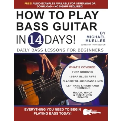 Abbildung von How to Play Bass Guitar in 14 Days: Daily Lessons for Beginners (Play Music Days, Band 8)