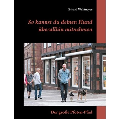 Abbildung von So kannst du deinen Hund überallhin mitnehmen: Der große Pfoten Pfad