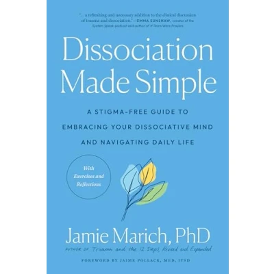Abbildung von Dissociation Made Simple: A Stigma Free Guide to Embracing Your Dissociative Mind and Navigating Daily Life