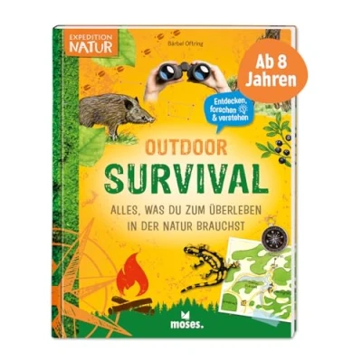 Abbildung von moses. Outdoor Survival Alles, was du zum Überleben in der Natur brauchst, Spannendes Mitmachbuch mit Ideen und Tipps, Kindersachbuch ... Für Kinder ab 8 Jahren (Expedition Natur)