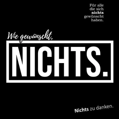 Abbildung von Wie gewünscht, NICHTS: Für alle die sich nichts gewünscht haben.