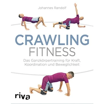 Abbildung von Crawling Fitness: Das Ganzkörpertraining für Kraft, Koordination und Beweglichkeit