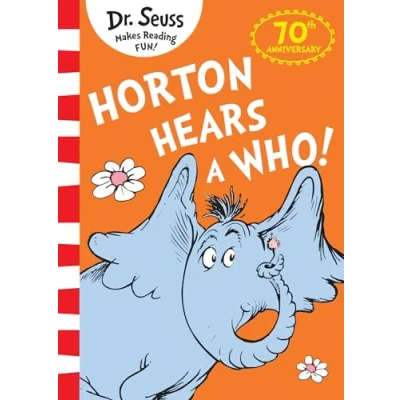 Abbildung von Horton Hears a Who!: Celebrating the bestselling tale of friendship, respect and kindness with special new 70th edition cover!