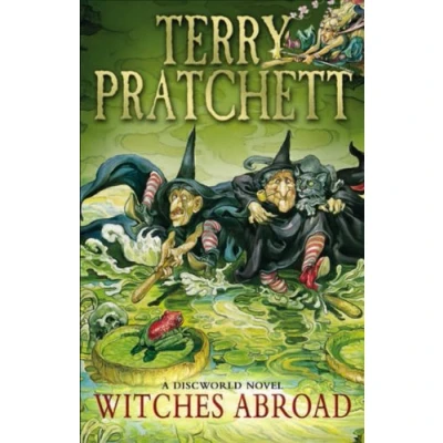 Abbildung von Witches Abroad: (Discworld Novel 12) Novels,