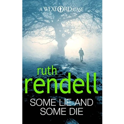 Abbildung von Some Lie and Die: a brilliant brutally dark thriller from the award winning Queen of Crime, Ruth Rendell (Wexford, 8)