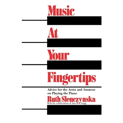 Abbildung von Music At Your Fingertips: Advice For The Artist And Amateur On Playing Piano (Da Capo Paperback)