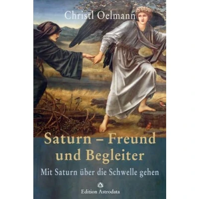 Abbildung von Saturn Freund und Begleiter: Mit über die Schwelle gehen (Edition Astrodata)