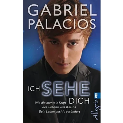 Abbildung von Ich sehe dich: Wie die mentale Kraft des Unterbewusstseins dein Leben positiv verändert
