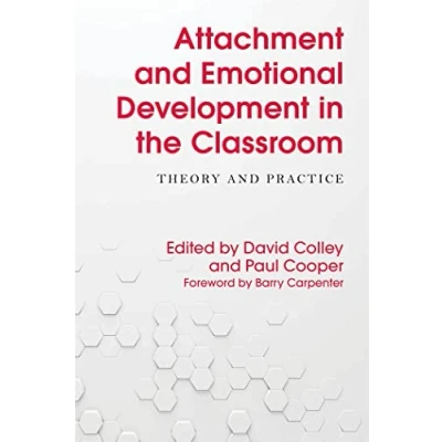 Abbildung von Attachment and Emotional Development in the Classroom: Theory Practice