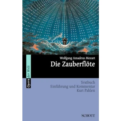 Abbildung von Die Zauberflöte: Einführung und Kommentar. Textbuch/Libretto. (Opern der Welt)