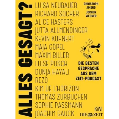 Abbildung von Alles gesagt?: Die besten Gespräche aus dem ZEIT Podcast