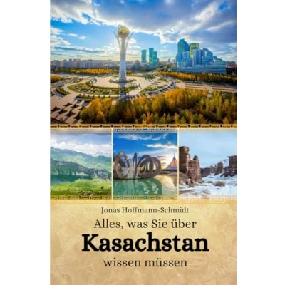 Abbildung von Alles, was Sie über Kasachstan wissen müssen