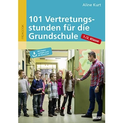 Abbildung von 101 Vertretungsstunden für die Grundschule 1./2. Klasse: Mit Kopiervorlagen auch zum Downloaden