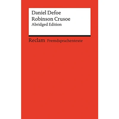 Abbildung von Robinson Crusoe. Abridged Edition. Englischer Text mit deutschen Worterklärungen. B2 C1 (GER): Defoe, Daniel englische Literatur; Originalversion (Reclams Universal Bibliothek)