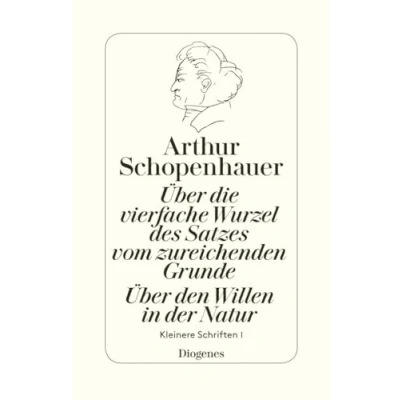 Abbildung von Über die vierfache Wurzel des Satzes vom zureichenden Grunde