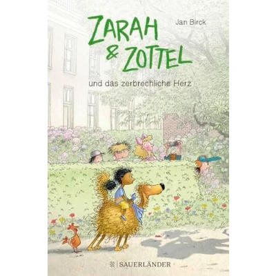 Abbildung von Zarah Und Zottel das zerbrechliche Herz: (Bd. 3)