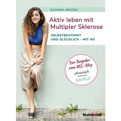 Abbildung von Aktiv leben mit Multipler Sklerose: Selbstbestimmt und glücklich MS. Der Ratgeber zum MS Blog chronisch fabelhaft.