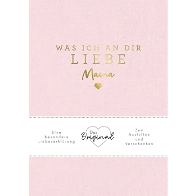 Abbildung von Was ich an dir liebe, Mama: Eine besondere Liebeserklärung zum Ausfüllen und Verschenken. Das Original. perfekte Geschenk/Geschenkidee für Muttertag, Weihnachten Geburtstag