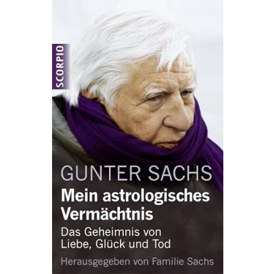 Abbildung von Mein astrologisches Vermächtnis: Das Geheimnis von Liebe, Glück und Tod