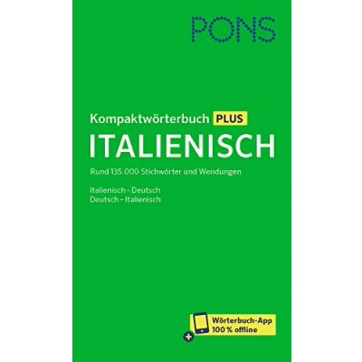 Abbildung von PONS Kompaktwörterbuch Italienisch: Rund 135.000 Stichwörter und Wendugnen Italienisch Deutsch / mit Wörterbuch App: ... + App