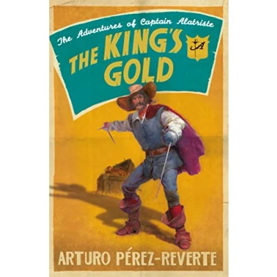 Abbildung von The King&#039;s Gold (The Adventures of Captain Alatriste)