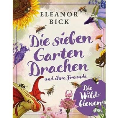 Abbildung von Die sieben Gartendrachen und ihre Freunde: Wildbienen