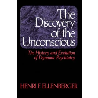 Abbildung von The Discovery of Unconscious: History and Evolution Dynamic Psychiatry