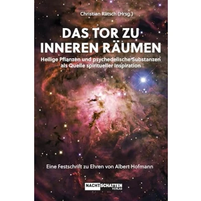 Abbildung von Das Tor zu inneren Räumen. Heilige Pflanzen und psychedelische Substanzen als Quelle spiritueller Inspiration: Eine Festschrift Ehren von Albert Hofmann