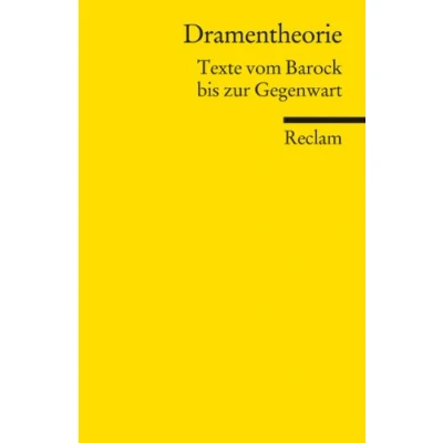 Abbildung von Dramentheorie. Texte vom Barock bis zur Gegenwart: Deutsch Lektüre, Deutsche Klassiker der Literatur (Reclams Universal Bibliothek)