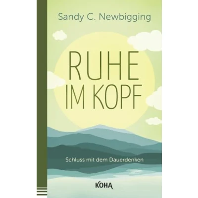 Abbildung von Ruhe im Kopf Schluss mit dem Dauerdenken