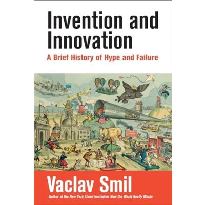 Abbildung von Invention and Innovation: A Brief History of Hype Failure