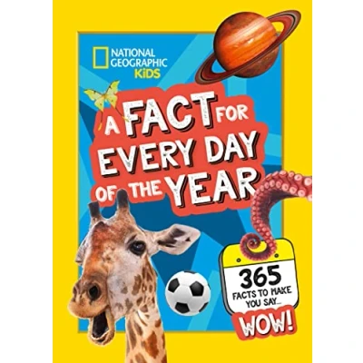 Abbildung von A Fact for Every Day of the Year: 365 facts to make you say WOW! (National Geographic Kids)