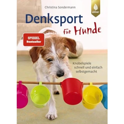 Abbildung von Denksport für Hunde: Der Spiegel Bestseller. Knobelspiele schnell und einfach selbstgemacht