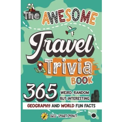 Abbildung von The Awesome Travel Trivia Book: 365 Weird, Random but Interesting Geography and World Fun Facts