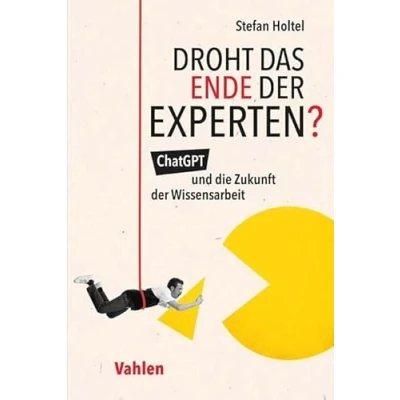 Abbildung von Droht das Ende der Experten?: ChatGPT und die Zukunft Wissensarbeit