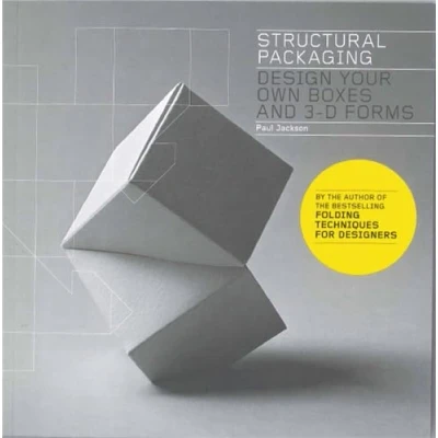 Abbildung von Structural Packaging: Design your own Boxes and 3D Forms (Paper engineering for designers students)