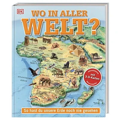 Abbildung von Wo in aller Welt?: So hast du unsere Erde noch nie gesehen. Kinderatlas mit 65 spektakulären 3 D Karten. Geografie zum Anfassen, Verstehen und Staunen! Für Kinder ab 10 Jahren