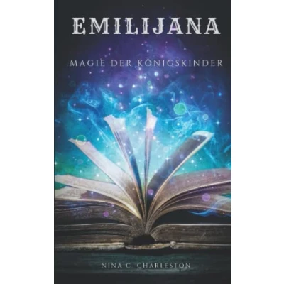 Abbildung von Emilijana Magie der Königskinder (Die Chronik Elfenprinzessin, Band 6)