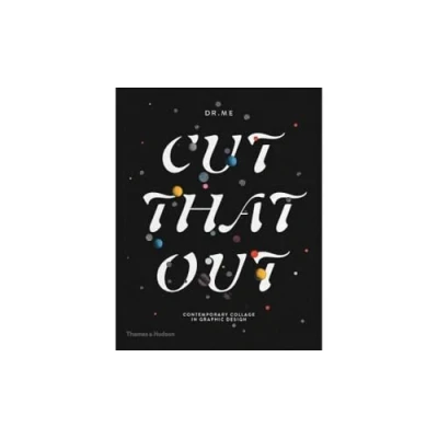 Abbildung von Cut That Out: Contemporary Collage in Graphic Design