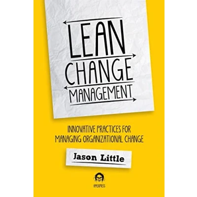Abbildung von Lean Change Management: Innovative Practices For Managing Organizational