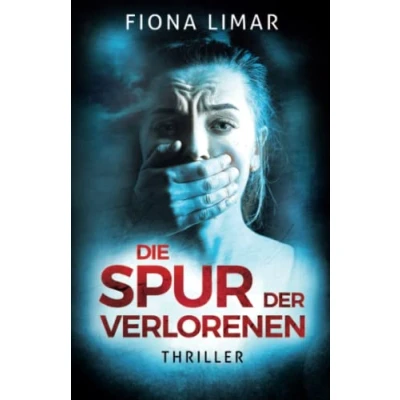 Abbildung von Die Spur der Verlorenen: Thriller (Brandenburg Krimis, Band 8)