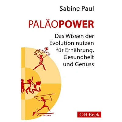 Abbildung von PaläoPower: Das Wissen der Evolution nutzen für Ernährung, Gesundheit und Genuss